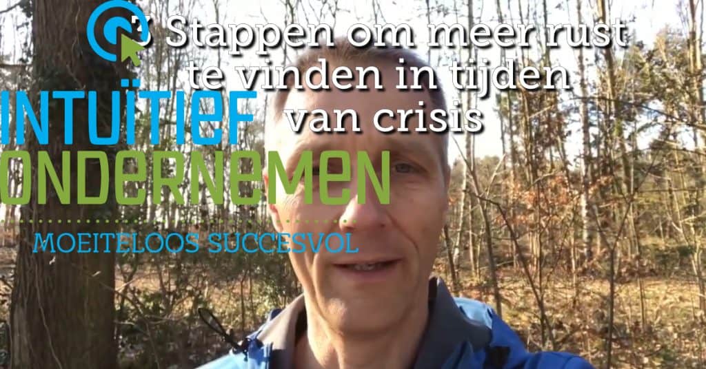 3 Stappen om rust te krijgen in tijden van crisis